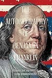 The Autobiography of Benjamin Franklin (Warbler Classics Annotated Edition)