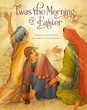 'Twas the Morning of Easter ('Twas Series)