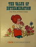 The Value of Determination: The Story of Helen Keller (Valuetales)