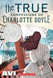 The True Confessions of Charlotte Doyle (Scholastic Gold)