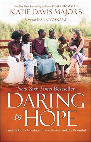 Daring to Hope: Finding God's Goodness in the Broken and the ...