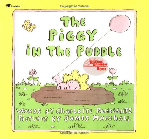 Amazon.com: The Piggy in the Puddle (Reading Rainbow Books)  (9780689712937): Pomerantz, Charlotte, Marshall, James: Books