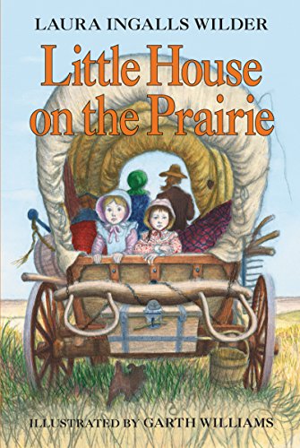 Little House on the Prairie by [Laura Ingalls Wilder, Garth Williams]