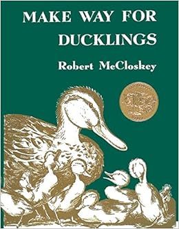 Make Way for Ducklings: McCloskey, Robert, McCloskey, Robert ...
