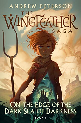 On the Edge of the Dark Sea of Darkness (The Wingfeather Saga Book 1)  eBook: Peterson, Andrew: Kindle Store - Amazon.com