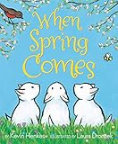 When Spring Comes: An Easter And Springtime Book For Kids