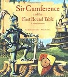 By Cindy Neuschwander - Sir Cumference and the Knights of the First Round Table (A Math Adventure) (3.1.1999)