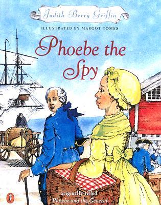 Phoebe the Spy by Judith Berry Griffin