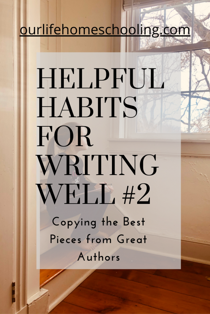 Helpful Habits for Writing Well #2: Copying the Best Pieces from Great Authors